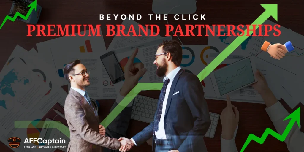 How Affiliates Can Secure Premium Brand Partnerships